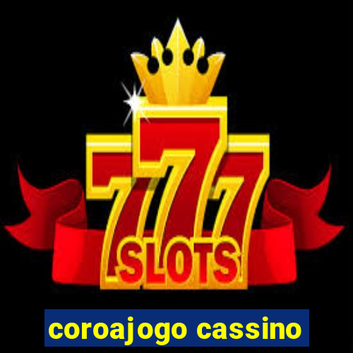 coroajogo cassino